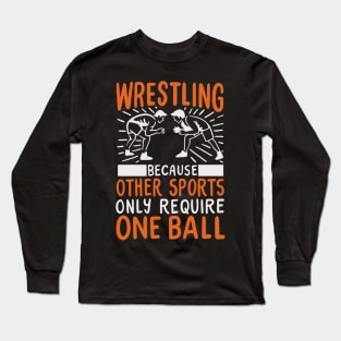 WRESTLING: Wrestling One Ball Long Sleeve T-Shirt